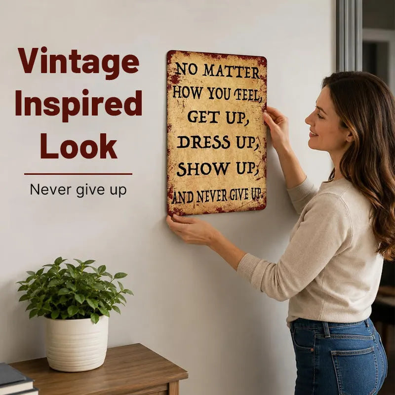 Retro Motivational Quote Metal Wall Sign, Rustic Vintage Decor Plaque for Home